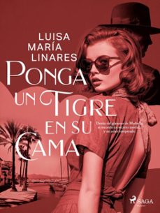 ponga un tigre en su cama (ebook)-luisa maría linares-9788727295442