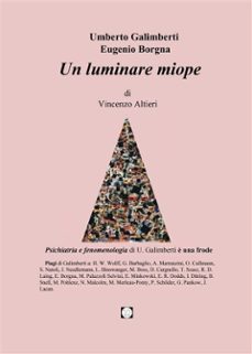 umberto galimberti eugenio borgna un luminare miope (ebook)-9788826071442