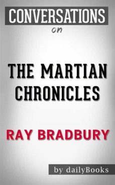 the martian chronicles: by ray bradbury | conversation starters (ebook)-9788826449142
