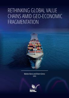 rethinking global value chains amid geo-economic fragmentation (ebook)-matteo bursi-ettore greco-9788833658742