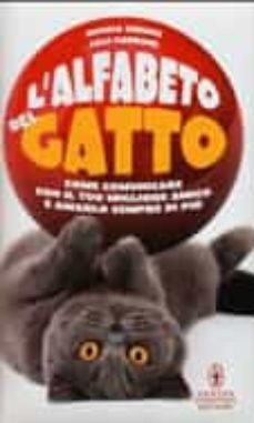 l  alfabeto del gatto. come comunicare con il tuo migliore amico e amarlo sempre di piu-monica cirinna-9788854141742