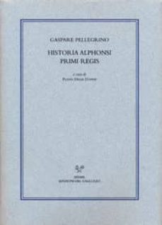 historia alphonsi primi regis-gaspare pellegrino-9788884502742
