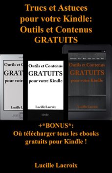 trucs et astuces pour votre kindle: outils et contenus gratuits (+bonus : ou telecharger tous les ebooks gratuits pour kindle) (ebook)-9788892511842