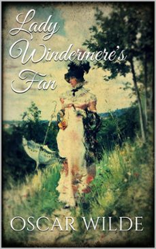 lady windermere's fan (ebook)-oscar wilde-oscar wilde-9788892524842