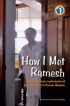 how i met ramesh : the way existence mysteriously led spiritual seekers to ramesh balsekar (ebook)-ramesh s. balsekar-9789385902642