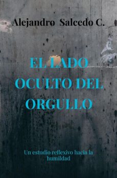 el lado oculto del orgullo (ebook)-alejandro salcedo c.-9789403784342