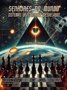 senhores do mundo- sistemas de controlo desvelados (ebook)-sílvio guerrinha-9789403802442