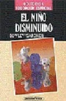 el niño disminuido: guia educativa y psicologica para los disminu idos organicamente-agatha bowley-leslie gardner-9789500601542