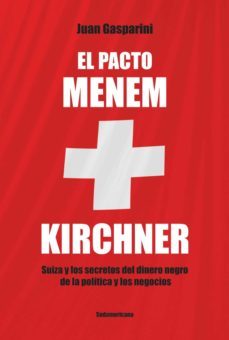 el pacto menen- kirchner (ebook)-juan gasparini-9789500739542