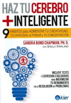 haz tu cerebro mas inteligente: 9 habitos para aumentar tu creatividad, tu capacidad de pensar y tu concentracion-sandra bond chapman-9789501730142