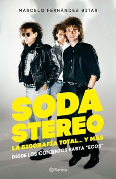 soda stereo. la biografia total...y mas (ebook)-marcelo daniel fernández bitar-9789504997542