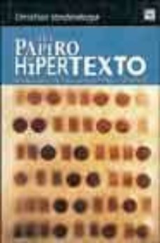 del papiro al hipertexto: ensayo sobre las mutaciones del texto y la lectura-christian vandendorpe-9789505575442