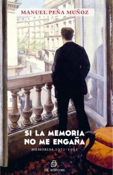 si la memoria no me engaña. (ebook)-manuel peña muñoz-9789560101242