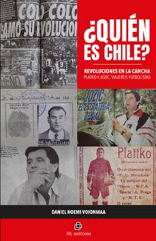 ¿quien es chile? revoluciones en la cancha. platko y jozic, viajeros futbolistas (ebook)-daniel noemi voionmaa-9789560116642