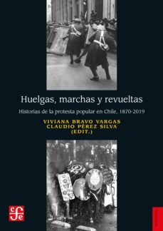 huelgas, marchas y revueltas (ebook)-viviana bravo vargas-claudio perez silva-9789562892742