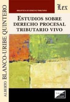 estudios sobre derecho procesal tributario vivo-alberto blanco uribe quintero-9789564071442