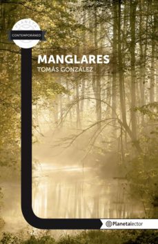 manglares - planeta lector (ebook)-tomas gonzalez-9789584250742