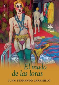 el vuelo de las loras (ebook)-juan fernando jaramillo-9789587207842