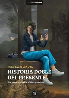 historia doble del presente (ebook)-hugo fazio vengoa-9789587989342