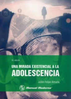 una mirada existencial a la adolescencia-julian felipe almario-9789589446942