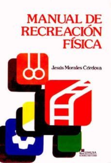 manual de recreaccion fisica-j. morales-9789681832742