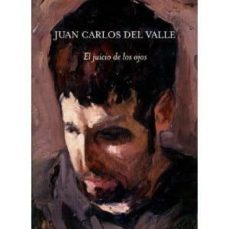 el juicio de los ojos-juan carlos del valle-9789685208642