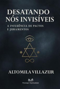 desatando nos invisiveis (ebook)-altomila villazur / luiz santos-9789809670942