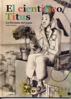 el científico titus: la fórmula del amor-pablo mieres-9789870009542