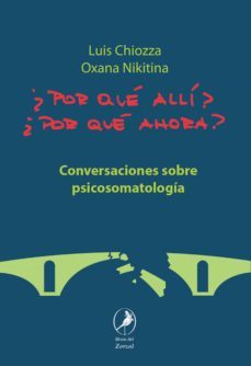 ¿por que alli? ¿por que ahora? (ebook)-luis chiozza-oxana nikitina-9789875995642