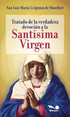 tratado de la verdadera devocion a la santisima virgen (ebook)-santo luis maría grignion de montfort-9789876674942