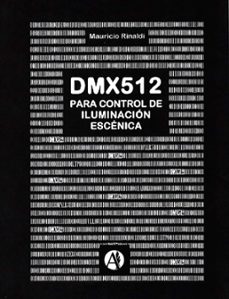 el protocolo de control dmx para iluminacion escenica (ebook)-mauricio rinaldi-9789877114942