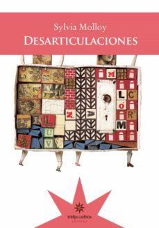 desarticulaciones (ebook)-sylvia molloy-9789877120042