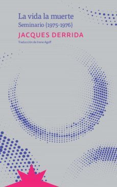 la vida la muerte (ebook)-jacques derrida-9789877122442