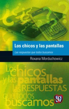 los chicos y las pantallas (ebook)-roxana morduchowicz-9789877190342