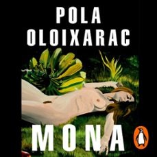 mona (audiolibro)-pola oloixarac-9789877691542