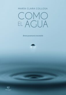 como el agua (ebook)-maría clara collosa-9789878242842