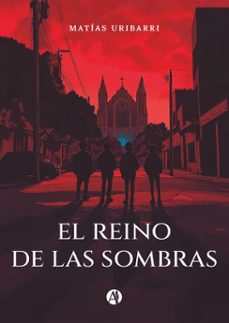 el reino de las sombras (ebook)-matías uribarri-9789878760742