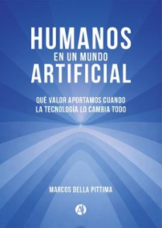 humanos en un mundo artificial (ebook)-marcos della pittima-9789878773742