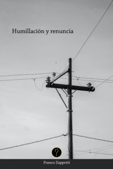 humillacion y renuncia (ebook)-franco salvador zappetti-9789878971742