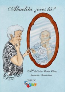 abuelita, ¿eres tu?-maria del mar marin perez-9789895232642