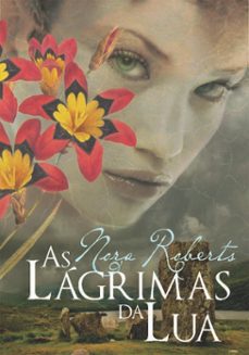 as lagrimas da lua (ebook)-nora roberts-9789897100642