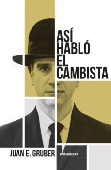 así habló el cambista (ebook)-juan e. gruber-9789974903142
