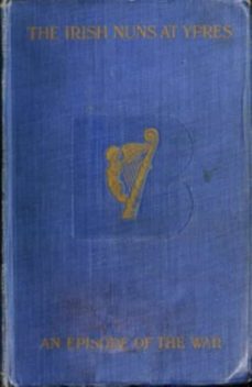 the irish nuns at ypres - an episode of the war (ebook)-9791221316742