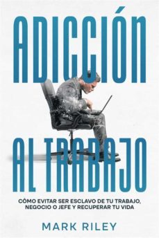 adiccion al trabajo (ebook)-mark riley-9791222000442