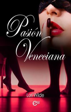 pasion veneciana (ebook)-lori wilde-9791370008642