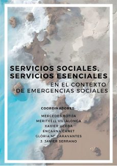 servicios sociales, servicios esenciales en el  contexto de emergencias sociales. (ebook)-mercedes botija yagüe-9791370067342