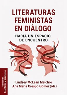 literaturas feministas en dialogo: hacia un espacio de encuentro. (ebook)-lindsey mclean-melchor-9791370068042