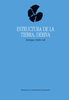 estructura de la tierra, deriva-enrique ariño gil-9791370141042