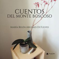 cuentos del monte boscoso-maria belen abuzaid di fulvio-9791370354442