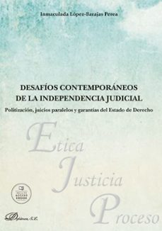 desafíos contemporáneos de la independencia judicial-inmaculada lopez barajas perea-9791370475642